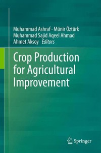 Crop Production for Agricultural Improvement -  - E-Book