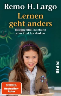 Lernen geht anders - Remo H. Largo - E-Book