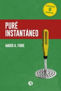 Puré instantáneo - Mario A. Fiore - E-Book