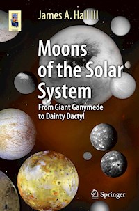 Moons of the Solar System - James A. Hall III - E-Book