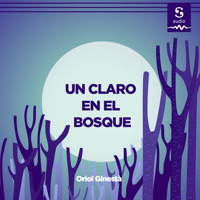 Un claro en el bosque - Oriol Ginestà - Hörbuch