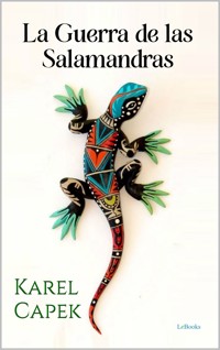 La Guerra de las Salamandras - Karel Čapek - E-Book