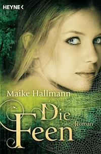 Die Feen - Maike Hallmann - E-Book