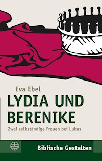 Lydia und Berenike - Eva Ebel - E-Book