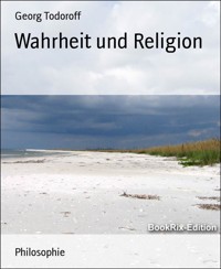 Wahrheit und Religion - Georg Todoroff - E-Book