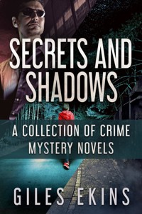 Secrets and Shadows - Giles Ekins - E-Book