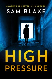 High Pressure - Sam Blake - E-Book