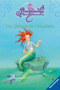 Pimpinella Meerprinzessin, Band 4 - Das Geheimnis der Perlenhüterin - Usch Luhn - E-Book