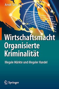 Wirtschaftsmacht Organisierte Kriminalität - Arndt Sinn - E-Book
