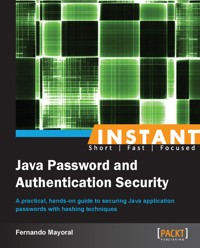 Instant Java Password and Authentication Security - Fernando Mayoral - E-Book
