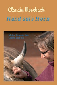 Hand aufs Horn - Claudia Mosebach - E-Book