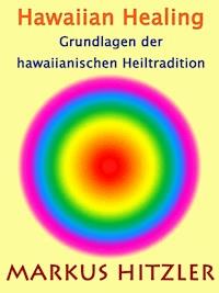 Hawaiian Healing - Markus Hitzler - E-Book