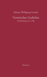 Vermischte Gedichte - Johann Wolfgang Goethe - E-Book