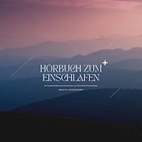 Hörbuch zum Einschlafen: Die besten Meditationen, Hypnosen & Traumreisen zum Einschlafen & Durchschlafen - Patrick Lynen - Hörbuch