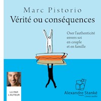 Vérité ou conséquence - Marc Pistorio - Hörbuch