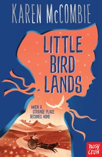 Little Bird Lands - Karen McCombie - E-Book