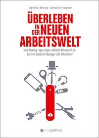 Überleben in der neuen Arbeitswelt - Ingrid Britz-Averkamp - E-Book