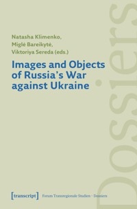 Images and Objects of Russia's War against Ukraine -  - kostenlos E-Book