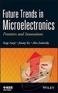 Future Trends in Microelectronics - Serge Luryi - E-Book