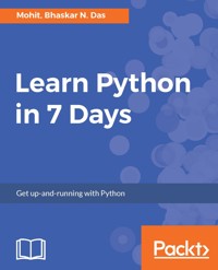 Learn Python in 7 Days - Mohit, Bhaskar N. Das - E-Book