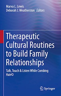 Therapeutic Cultural Routines to Build Family Relationships -  - E-Book