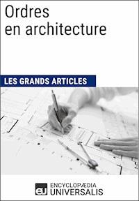 Ordres en architecture - Encyclopaedia Universalis - E-Book