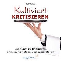 Kultiviert kritisieren - Ralf Juhre - Hörbuch
