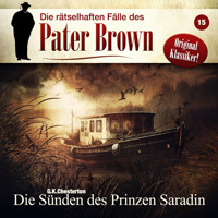 Die rätselhaften Fälle des Pater Brown, Folge 15: Die Sünden des Prinzen Saradin - G.K. Chesterton - Hörbuch