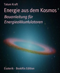 Energie aus dem Kosmos - Tatum Kraft - kostenlos E-Book