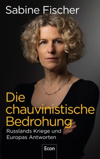 Die chauvinistische Bedrohung - Sabine Fischer - E-Book