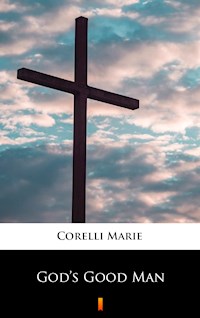 God’s Good Man - Marie Corelli - E-Book
