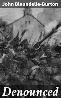 Denounced - John Bloundelle-burton - E-Book