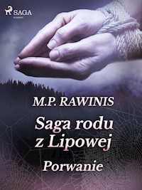 Saga rodu z Lipowej 9: Porwanie - Marian Piotr Rawinis - E-Book