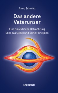 Das andere Vaterunser - Anno Schmitz - E-Book