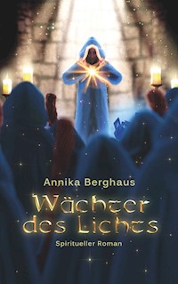 Wächter des Lichts - Annika Berghaus - E-Book