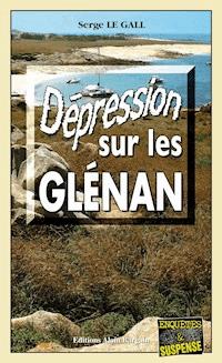 Dépression sur les Glénan - Serge Le Gall - E-Book