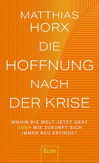 Die Hoffnung nach der Krise - Matthias Horx - E-Book
