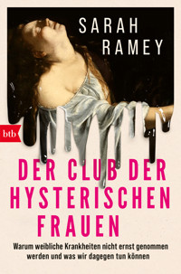 Der Club der hysterischen Frauen - Sarah Ramey - E-Book