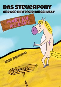 Das Steuerpony - Martha Klein - E-Book