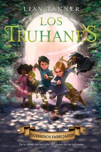 Los truhanes 3. Guerreros embrujados - Lian Tanner - E-Book