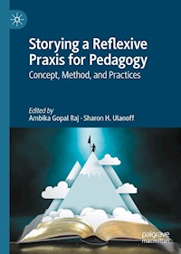 Storying a Reflexive Praxis for Pedagogy -  - E-Book