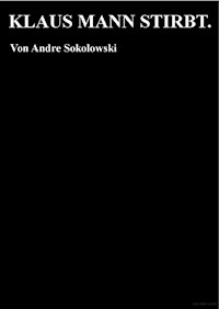 KLAUS MANN STIRBT. - Andre Sokolowski - E-Book