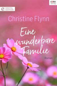 Eine wunderbare Familie - Christine Flynn - E-Book