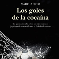 Los goles de la cocaína - Martha Soto - Hörbuch