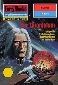 Perry Rhodan 2066: Der Thronfolger - H.G. Francis - E-Book