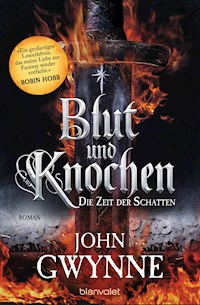 Die Zeit der Schatten - Blut und Knochen 1 - John Gwynne - E-Book
