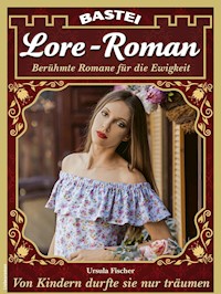 Lore-Roman 131 - Ursula Fischer - E-Book