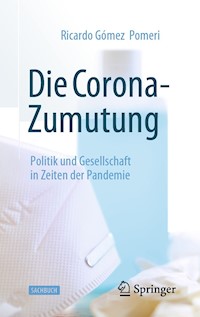 Die Corona-Zumutung - Ricardo Gómez Pomeri - E-Book