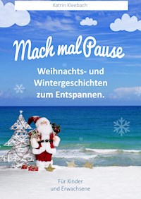 Mach mal Pause - Katrin Kleebach - E-Book