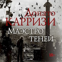 Маэстро теней - Донато Карризи - Hörbuch
